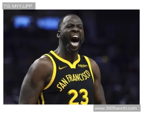 德雷蒙德格林在NBA的多重角色与领导力探讨